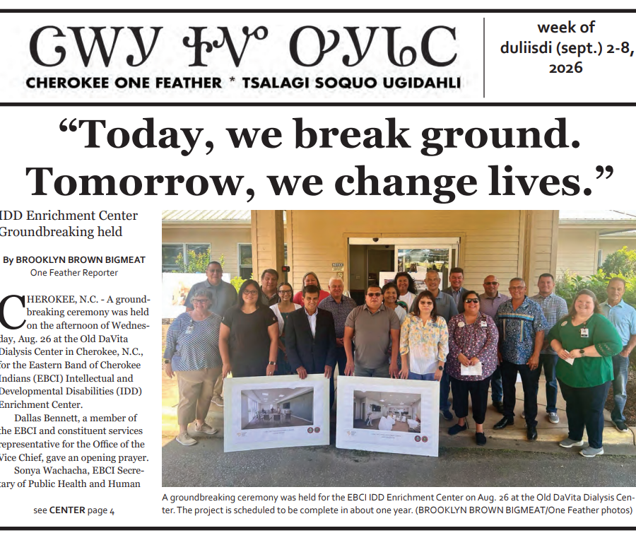 Cherokee One Feather coverage of the August 2026 IDD Enrichment Center groundbreaking ceremony